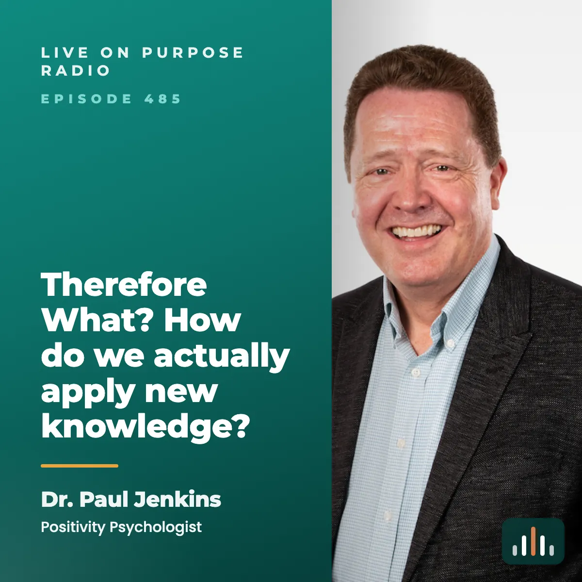 Episode art: Therefore What? How do we actually apply new knowledge?
